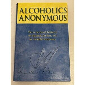 Alcoholics Anonymous Big Book Fourth Edition 2001 Hardcover AA Recovery Book